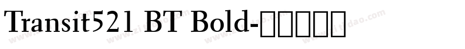 Transit521 BT Bold字体转换